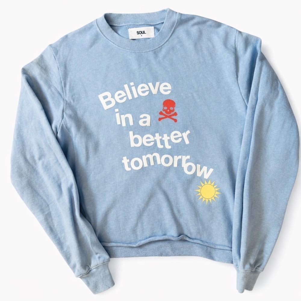 SOUL “Believe in a Better Tomorrow” Sweatshirt
Size Small | Excellent Condition